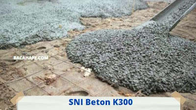 SNI Beton K300